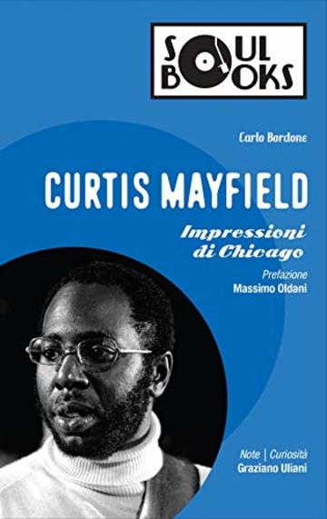 Curtis Mayfield: Impressioni di Chicago